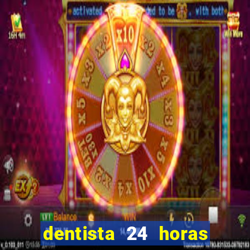 dentista 24 horas em betim